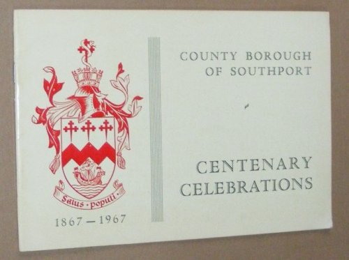 County Borough of Southport Centenary Celebrations