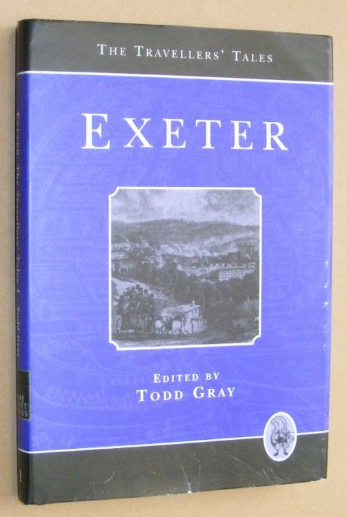 Exeter: the Travellers' Tales Volume One
