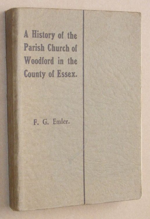 A History of the Parish Church of Woodford in the County of Essex