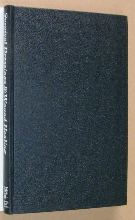 Surgical Dressings and Wound Healing. Proceedings of a Symposium held on 7-8 July 1970 at the University of Bradford