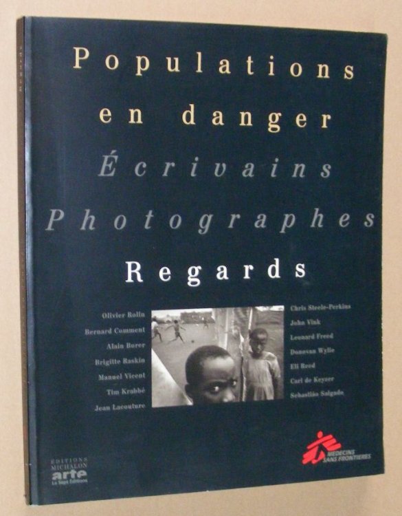 Populations en danger. crivains, Photographes, Regards