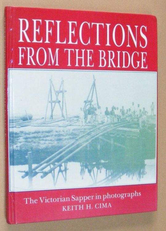 Reflections from the Bridge: the Victorian Sapper in photographs