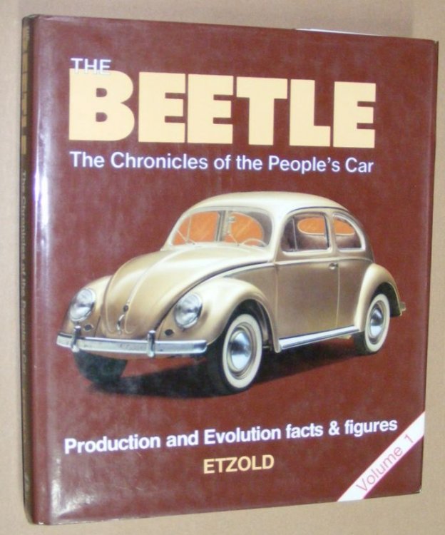 The Beetle. The Chronicles of the People's Car Volume 1: Production and evolution facts & figures
