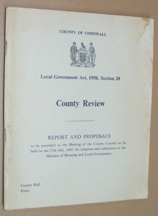 County of Cornwall, Local Government Act, 1958, Section 28: County Review, Report and Proposals