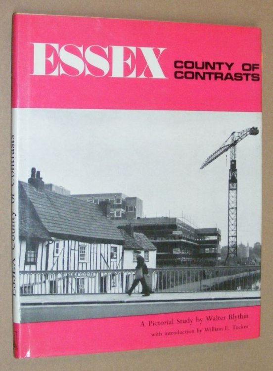 Essex - County of Contrasts. A pictorial study