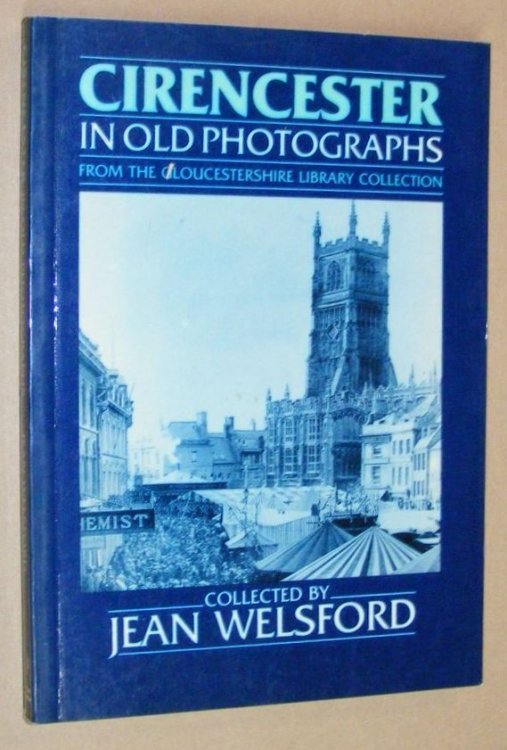 Cirencester in old photographs from the Gloucestershire Library Collection