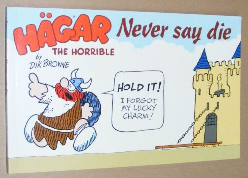 Hgar the Horrible: Never Say Die