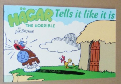 Hgar the Horrible Tells it Like it is