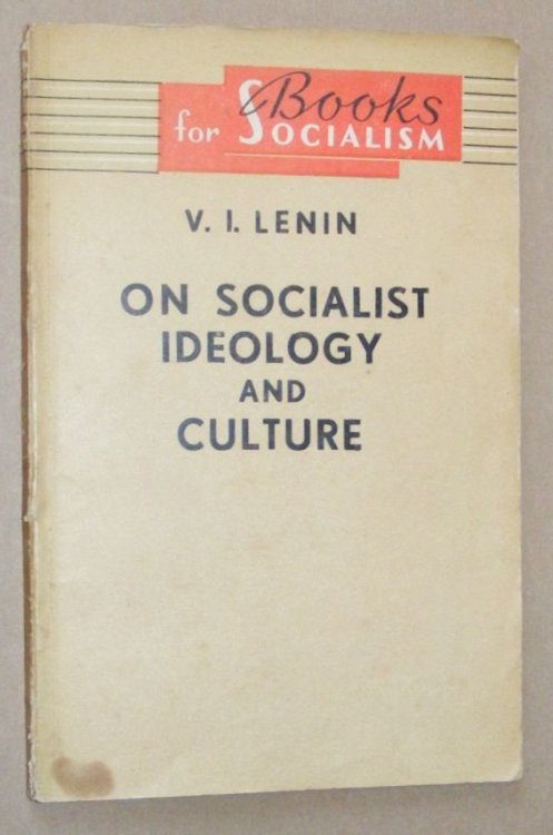 On Socialist Ideology and Culture (Books for Socialism)
