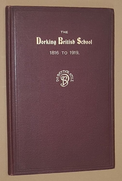 Do Better Still: the Dorking British School 1816-1919 [Powell Corderoy]