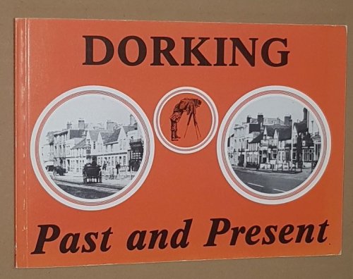 Dorking Past and Present