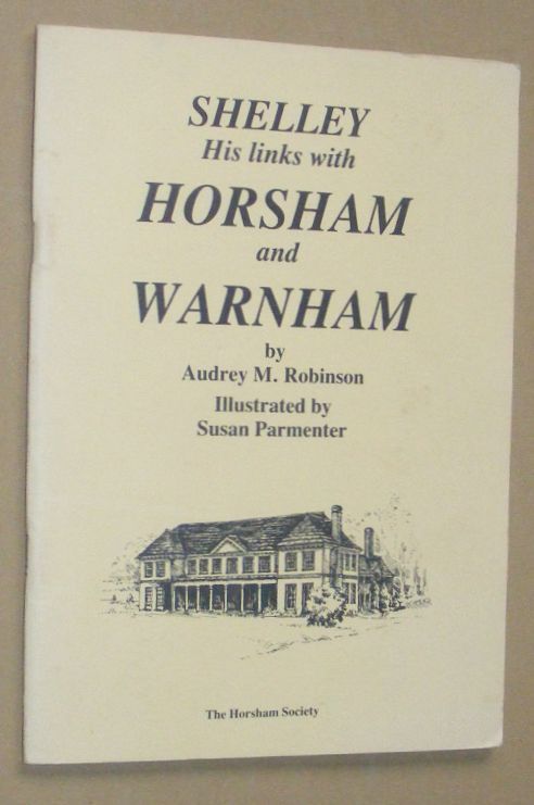 Shelley: his links with Horsham and Warnham
