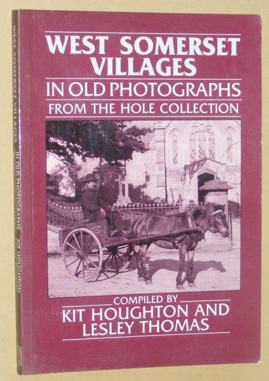 West Somerset Villages in old photographs from the Hole Collection