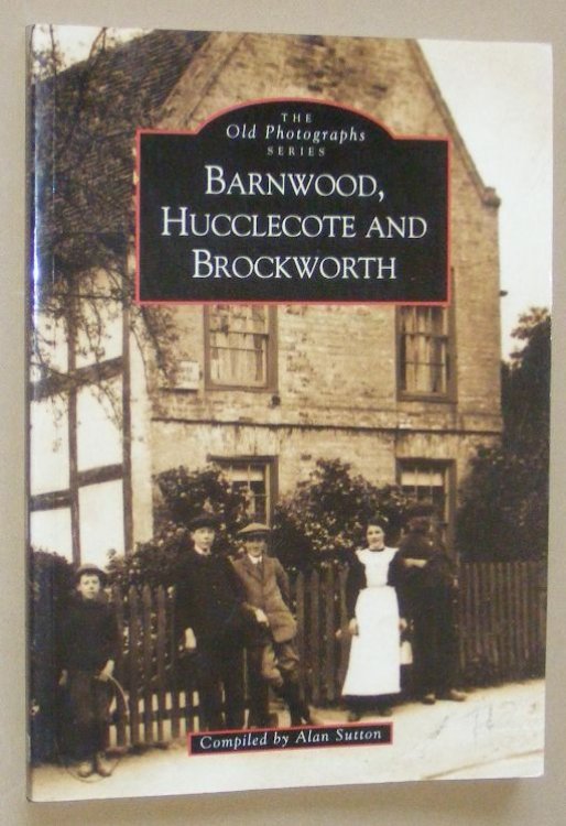 Barnwood, Hucclecote and Brockworth (The Old Photographs series)