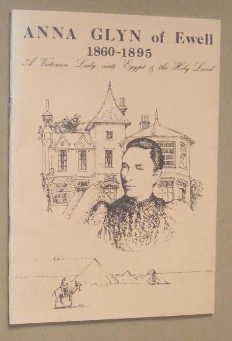 Anna Glyn of Ewell: a Victorian lady visits Egypt & the Holy Land
