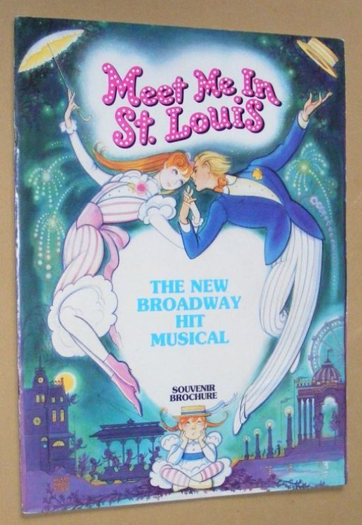 Meet me in St Louis: the new Broadway Hit Musical Souvenir Brochure