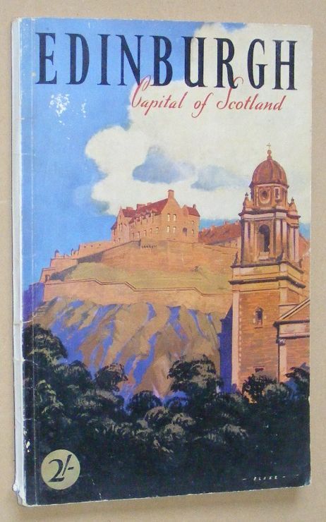 The City and Royal Burgh of Edinburgh: the Official Guide for visitors to the Scottish capital
