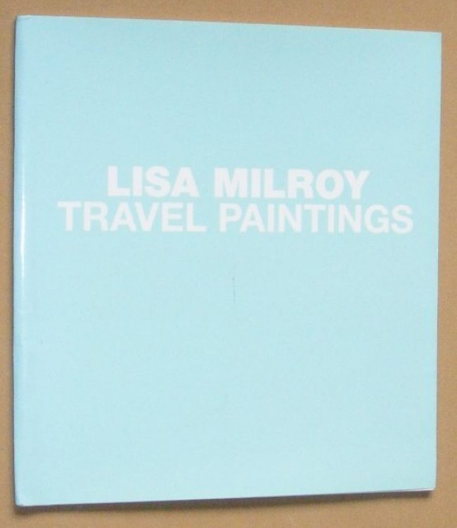 Lisa Milroy: Travel Paintings