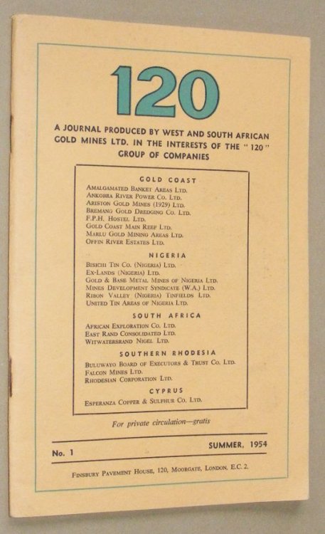 120 no.1 Summer 1954: a Journal produced by West and South African Gold Mines Ltd in the interests of the '120' Group of Companies.