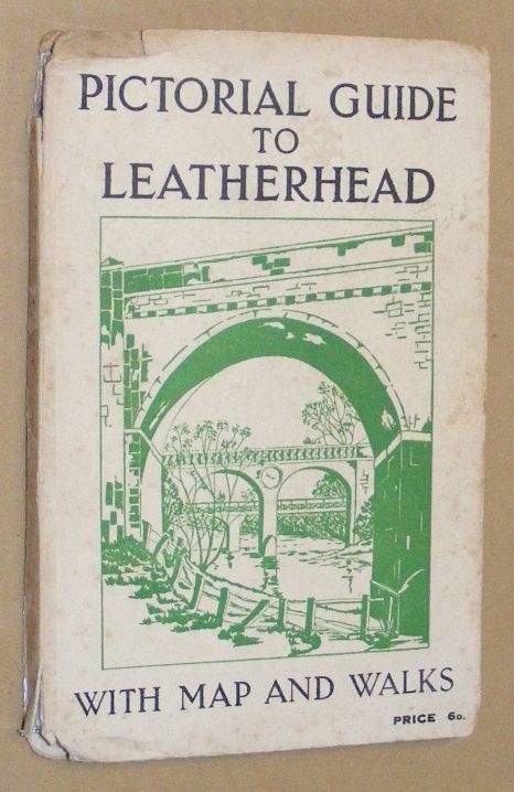 The Residents' and Walkers' Guide to the Leatherhead District including Leatherhead, Ashtead, Fetcham and the Bookhams