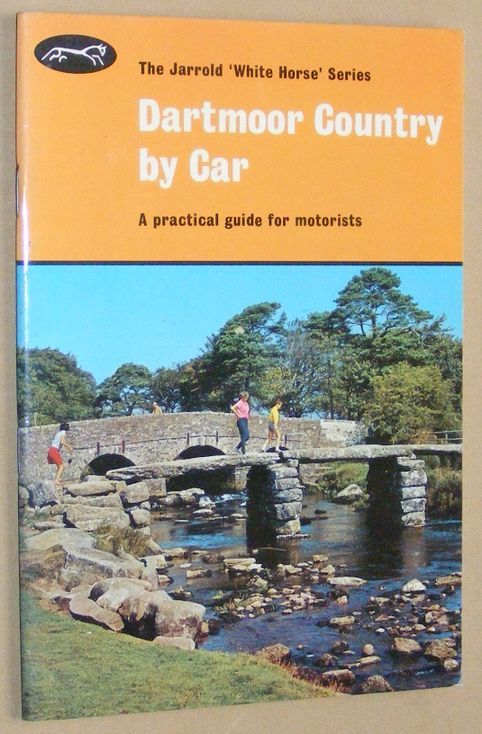 Dartmoor Country by Car: a practical guide for motorists (The Jarrold 'White Horse' Series)