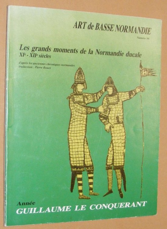 Art de Basse-Normandie, No.96: Anne Guilaume le Conquerant