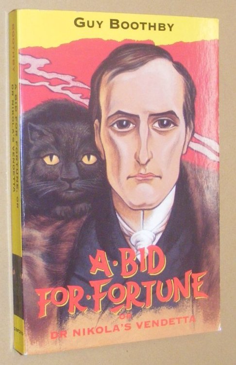 A Bid for Fortune, or: Dr Nikola's Vendetta (Oxford Popular Fiction)