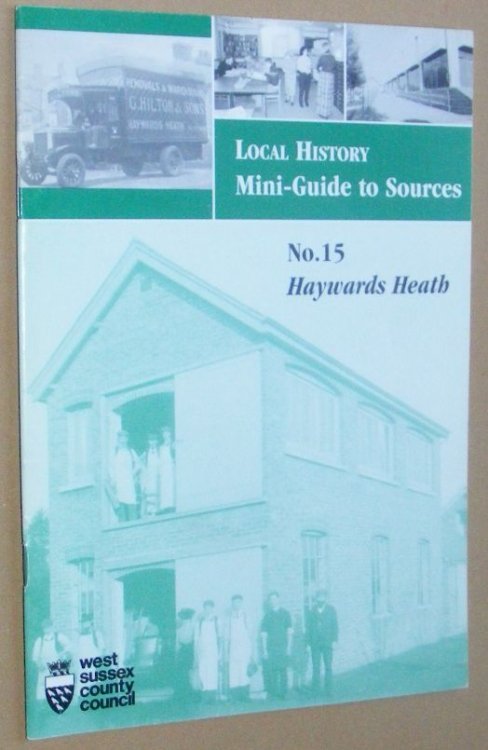 Local History Mini Guide to Sources No.15: Haywards Heath