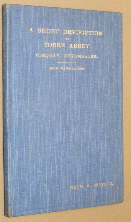 A Short Descriprion of Torre Abbey, Torquay, Devonshire