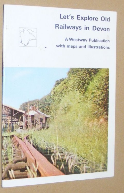 Motoring and Seeing Old Railways in Devon [cover title Let's Explore Old Railways in Devon]