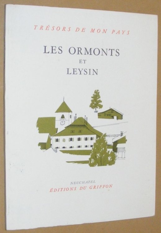 Les Ormonts et Leysin (Trsors de Mon Pays 146)