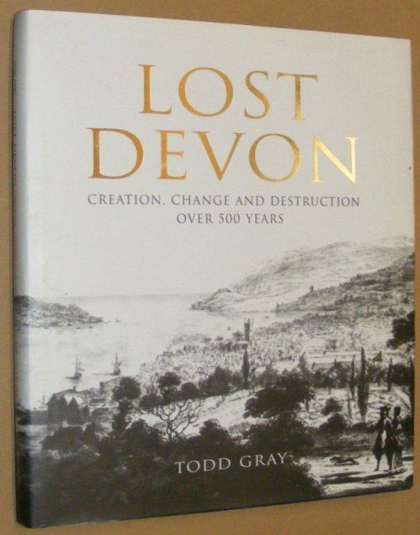 Lost Devon: creation, change and destruction over 500 years
