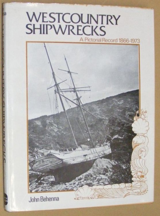 Westcountry Shipwrecks: a pictorial record 1866-1973