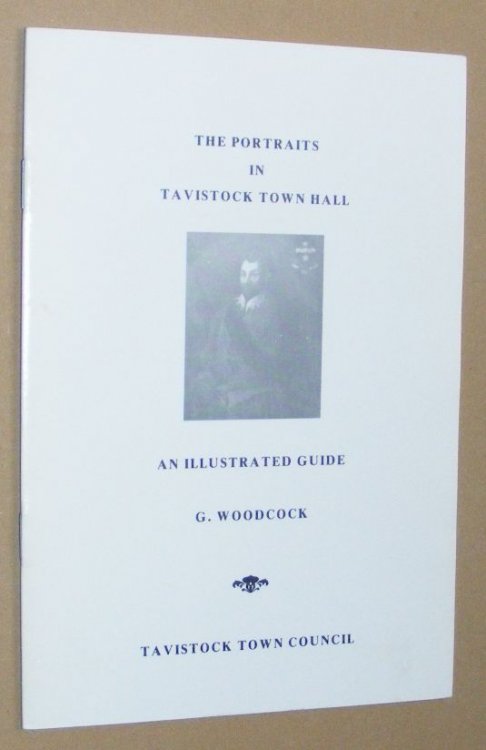 Image for The Portraits in Tavistock Town Hall: an illustrated guide The Portraits in Tavistock Town Hall: an illustrated guide