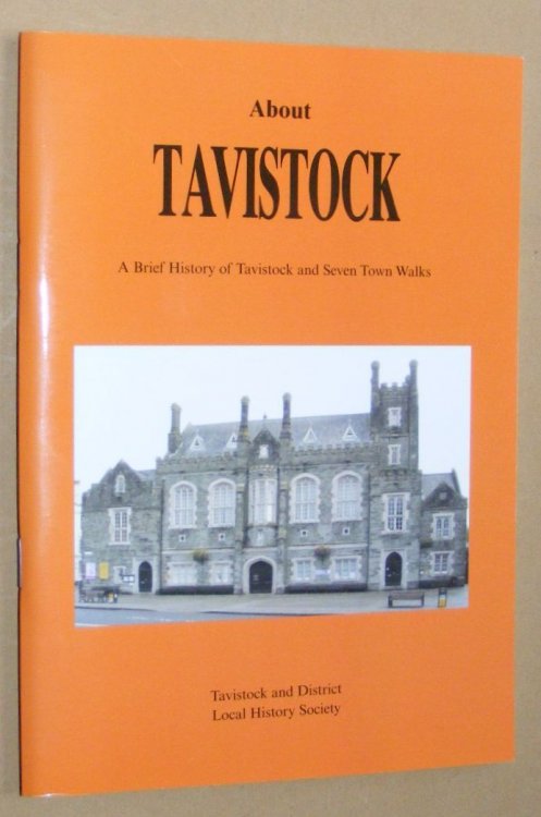 Image for About Tavistock: a brief history of Tavistock and Seven Town Walks About Tavistock: a brief history of Tavistock and Seven Town Walks