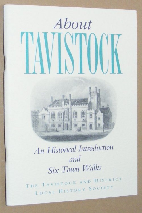 Image for About Tavistock: an historical introduction and six town walks About Tavistock: an historical introduction and six town walks