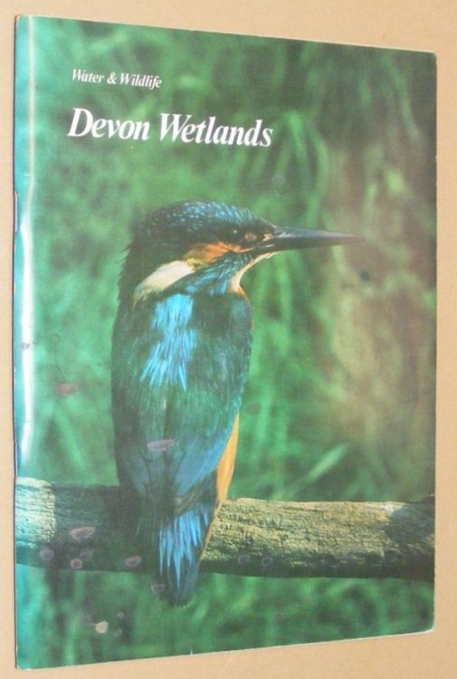 Devon Wetlands: a guide to some of Devon's estuaries, lakes, canals and other wet places
