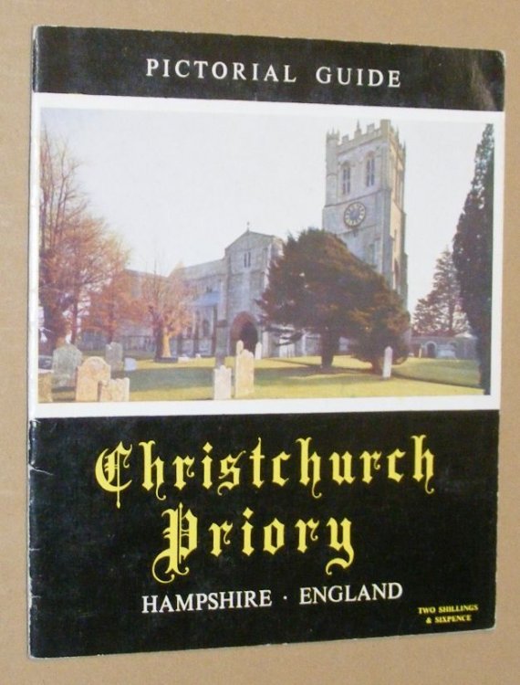 The Story of Christchurch Priory, Hampshire, England: Pictorial Guide