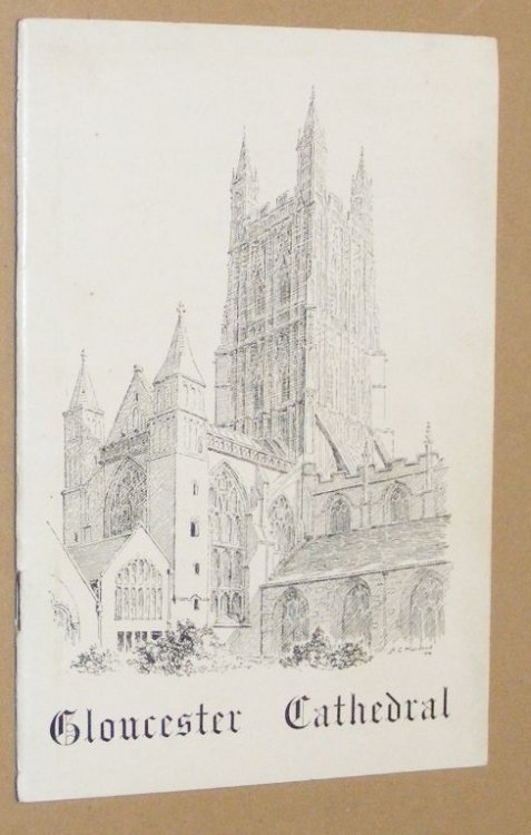 Gloucester Cathedral: a Short Account of Its History and Architecture for the Use of Visitors