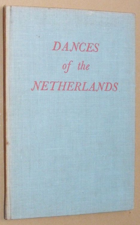 Dances of the Netherlands (Handbooks of European National Dances)