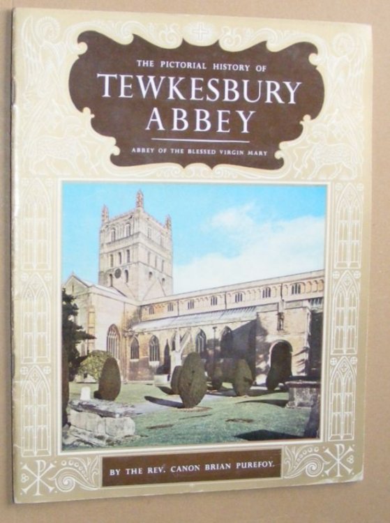 The Pictorial History of Tewkesbury Abbey (Pitkin 'Pride of Britain' series)