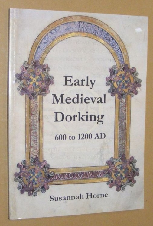 Early Medieval Dorking 600 to 1200 AD