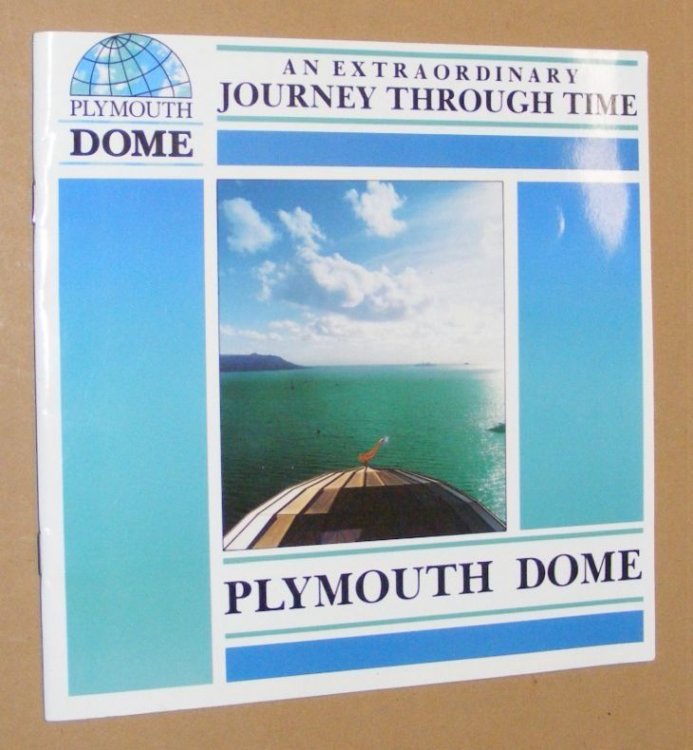 Plymouth Dome: an Extraordinary Journey Through Time