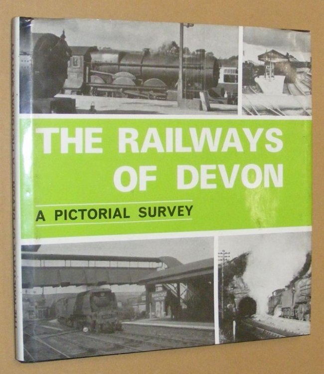 The Railways of Devon: a pictorial survey