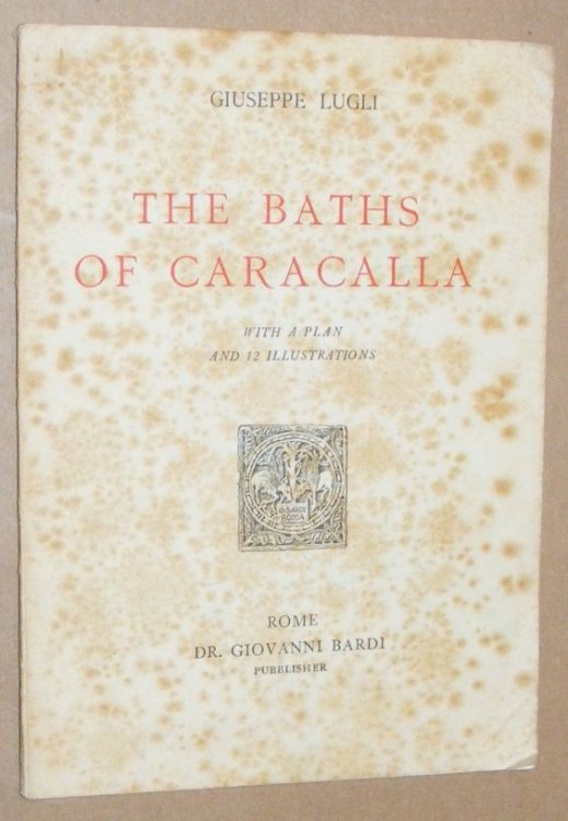 The Baths of Caracalla with a plan and 12 illustrations