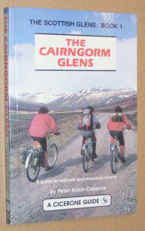 The Cairngorm Glens: a personal survey of the Cairngorm Glens for mountainbikers and walkers (The Scottish Glens Book 1)