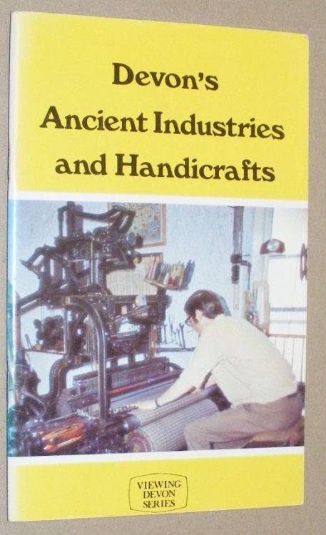 Devon's Ancient Industries and Handicrafts (Viewing Devon Series)
