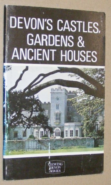 Devon's Castles, Gardens & Ancient Houses