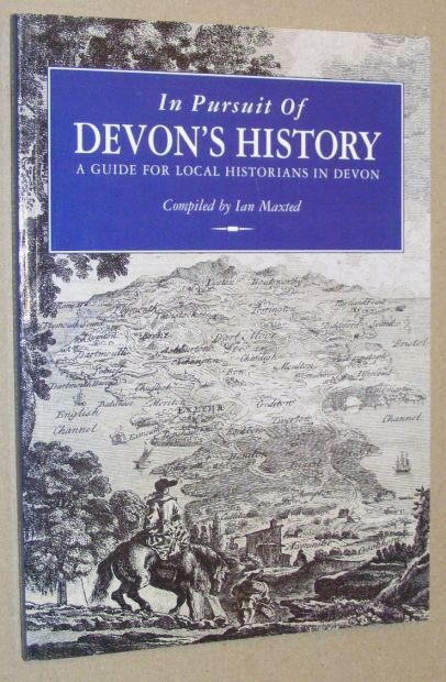 In Pursuit of Devon's History: a guide for local historians in Devon