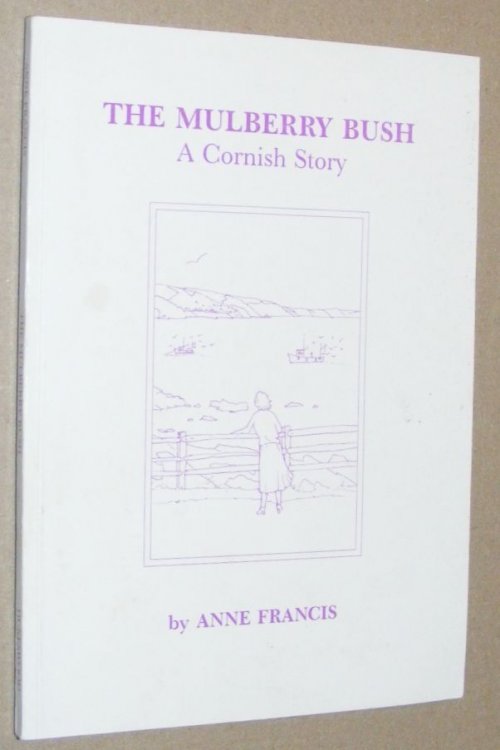 The Mulberry Bush: a Cornish Story